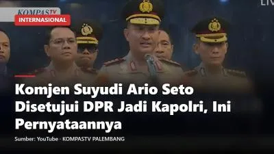 Komjen Suyudi Ario Seto Disetujui DPR Jadi Kapolri